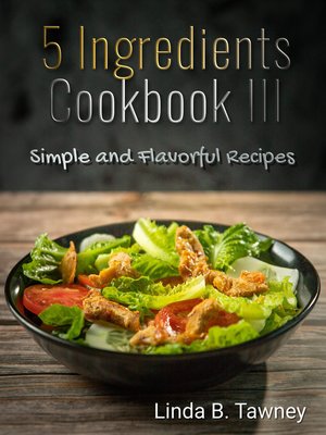 cover image of 5 Ingredients Cookbook III